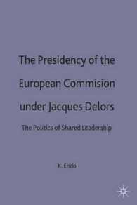 Presidency of the European Commission under Jacques Delors : The Politics of Shared Leadership (St Antony's Series) -- Hardback