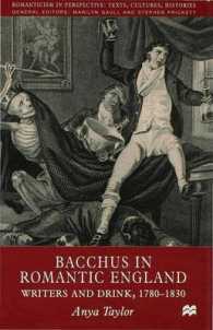Bacchus in Romantic England : Writers and Drink, 1780-1830 (Romanticism in Perspective: Texts, Cultures, Histories) -- Hardback