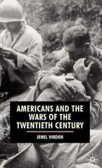 アメリカと２０世紀の戦争<br>Americans and the Wars of the Twentieth Century (American History in Depth)