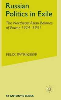 Russian Politics in Exile : The Northeast Asian Balance of Power, 1924-1931 (St. Antony's)
