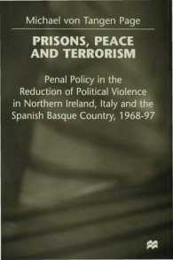 Prisons, Peace and Terrorism : Penal Policy in the Reduction of Political Violence in Northern Ireland, Italy a -- Hardback