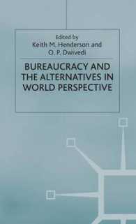 Bureaucracy and the Alternatives in World Perspective (Macmillan International Political Economy S.) -- Hardback