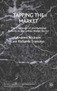 Tapping the Market : The Challenge of Institutional Reform in the Urban Water Sector (The Role of Government in Adjusting Economies)