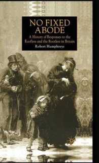 No Fixed Abode : A History of Responses to the Roofless and the Rootless in Britain -- Hardback