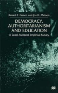 民主主義、権威主義と教育：４４ヵ国比較調査<br>Democracy, Authoritarianism and Education : A Cross-national Empirical Survey -- Hardback