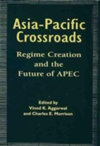 Institutionalizing the Asia Pacific : Regime Creation and the Future of APEC