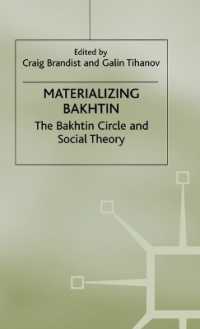 Materializing Bakhtin : The Bakhtin Circle and Social Theory (St Antony's Series) -- Hardback