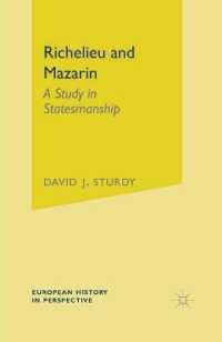 リシュリューとマザラン：宰相の比較<br>Richelieu and Mazarin : A Study in Statesmanship (European History in Perspective)