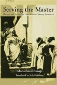 Serving the Master : Slavery and Society in Nineteenth-century Morocco