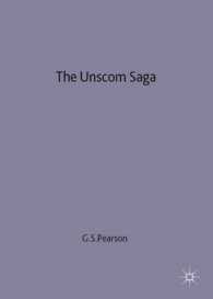 Unscom Saga : Chemical and Biological Weapons Non-proliferation (Global Issues S.) -- Hardback