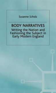 Body Narratives : Writing the Nation and Fashioning the Subject in Early Modern England -- Hardback
