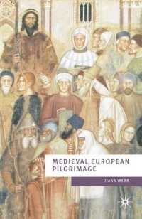 中世ヨーロッパ巡礼史　８－１５世紀<br>Medieval European Pilgrimage, C.700-C.1500 (European Culture and Society)