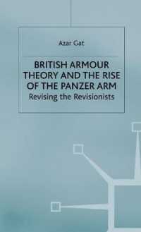 British Armour Theory and the Rise of the Panzer Arm : Revising the Revisionists (St Antony's Series) -- Hardback