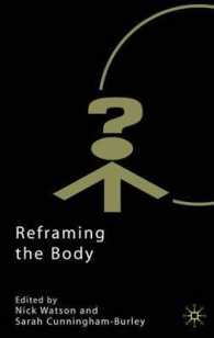 Reframing the Body (Explorations in Sociology)