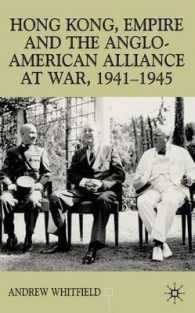 Hong Kong, Empire and the Anglo-American Alliance at War, 1941-45 (Contemporary History in Context)