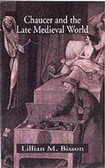 Chaucer and the Late Medieval World