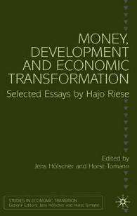 Money, Development and Economic Transformation : Selected Essays by Hajo Riese (Studies in Economic Transition)