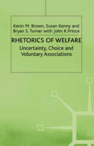 Rhetorics of Welfare : Uncertainty, Choice and Voluntary Associations -- Hardback