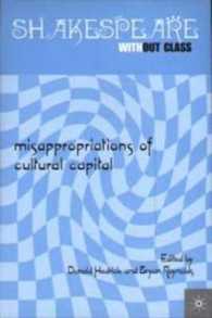 Shakespeare without Class: Misappropriations of Cultural Capital