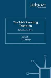 Irish Parading Tradition : Following the Drum (Ethnic and Intercommunity Conflict Series) -- Paperback