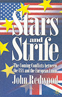 Stars and Strife : The Coming Conflict between the USA and the European Union -- paperback
