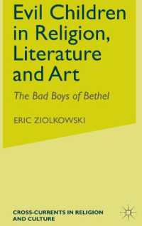 宗教・文学・芸術における邪悪な子供達<br>Evil Children in Religion, Literature, and Art (Cross-currents in Religion and Culture)