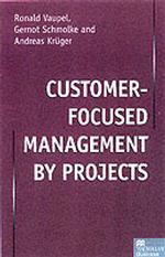Customer-focused Management by Projects -- Hardback