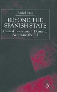 Beyond the Spanish State : Central Government, Domestic Actors and the EU -- Hardback