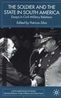 The Soldier and the State in South America : Essays in Civil-Military Relations (Latin American Studies)