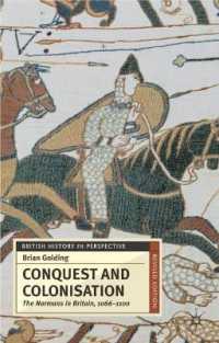 ノルマン征服と植民（改訂版）<br>Conquest and Colonisation : The Normans in Britain, 1066-1100 (British History in Perspective) （2ND）