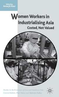 アジアの産業化と女性労働者<br>Women Workers in Industrialising Asia : Costed, Not Valued (Studies in the Economies of East and South-east Asia)