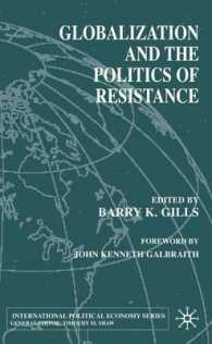 グローバリゼーションと抵抗の政治学<br>Globalization and the Politics of Resistance (International Political Economy)