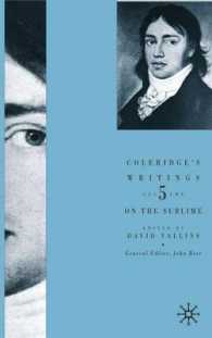 コールリッジの崇高論集<br>Coleridge's Writings : On the Sublime (Coleridge's Writings) 〈5〉