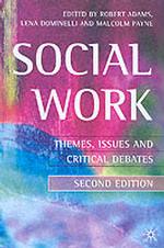 社会福祉実践：主題、問題と論争（第２版）<br>Social Work : Themes, Issues and Critical Debates -- Paperback （2 REV ED）