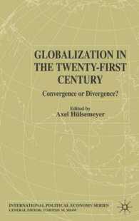 ２１世紀のグローバリゼーション：収束か分岐か？<br>Globalization in the Twenty-First Century : Convergence or Divergence? (International Political Economy)