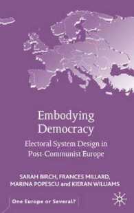 Embodying Democracy : Electoral System Design in Post-Communist Europe (One Europe or Several)