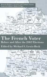 フランスの選挙民：２００２年大統領選の結果分析<br>The French Voter : Before and after the 2002 Elections (French Politics, Society and Culture)