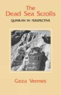 The Dead Sea Scrolls: Qumran in Perspective