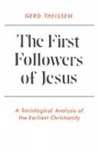 The First Followers of Jesus : A Sociological Analysis of the Earliest Christianity