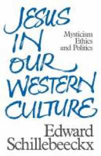 Jesus in Our Western Culture : Mysticism, Ethics and Politics