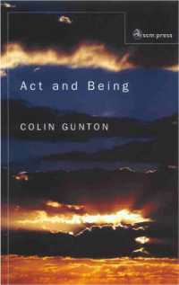 Act and Being : Towards a Theology of the Divine Absolutes