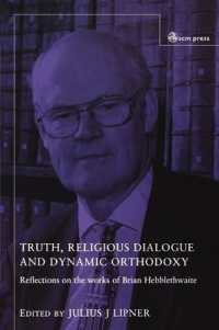 Truth, Religious Dialogue and Dynamic Orthodoxy : Reflections on the works of Brian Hebblethwaite