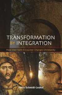 Transformation by Integration : How Inter-faith Encounter Changes Christianity