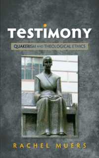 Testimony : Quakerism and Theological Ethics