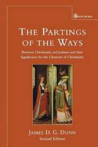 Parting of the Ways : Between Christianity and Judaism and Their Significance for the Character of Christianity