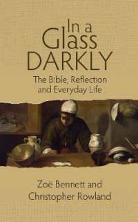 In a Glass Darkly : The Bible, Reflection and Everyday Life