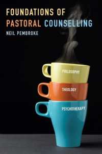 Foundations of Pastoral Counselling : Integrating Philosophy, Theology, and Psychotherapy