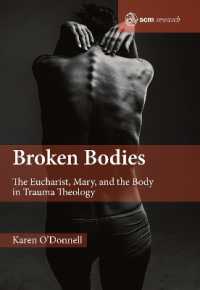 Broken Bodies : The Eucharist, Mary and the Body in Trauma Theology (Scm Research)