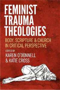 Feminist Trauma Theologies : Body, Scripture & Church in Critical Perspective