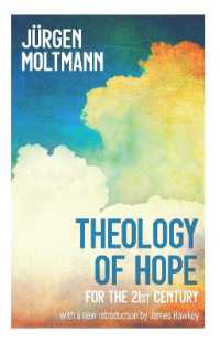 Theology of Hope : for the 21st Century